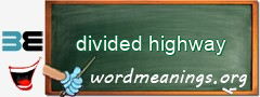 WordMeaning blackboard for divided highway